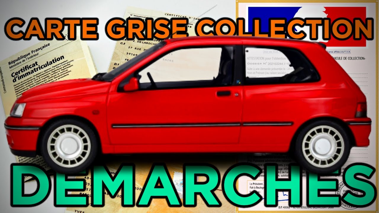 TUTO - PASSER sa VOITURE en CARTE GRISE COLLECTION