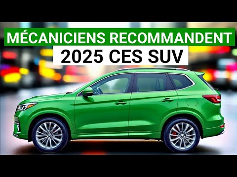 7 SUV 2025 les plus fiables recommandés par les mécaniciens.